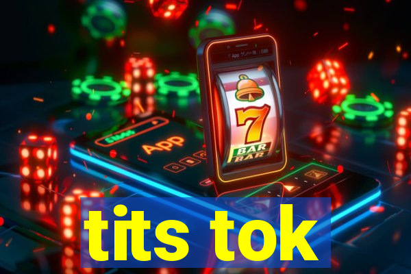 tits tok